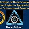 Dan Billman - Application of Unconventional Technologies to Appalachian Basin Conventional Reservoirs
