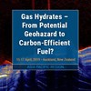 Gas Hydrates – From Potential Geohazard to Carbon-Efficient Fuel?