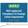 SC-02 Well Logging and Petrophysics for Geologic Carbon Sequestration