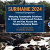 Maturing Sustainable Solutions to, Explore, Develop and Produce Oil and Gas Across the Guyana Suriname Basin