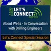 Let’s Connect Special Session: About Wells - In Conversation with Drilling Engineers