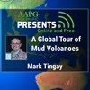 A Global Tour of Mud Volcanoes