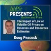 The Impact of Low or Volatile Oil Prices on Reserves and Resources Estimates
