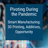 Pivoting Week 6: Smart Manufacturing & 3D Printing