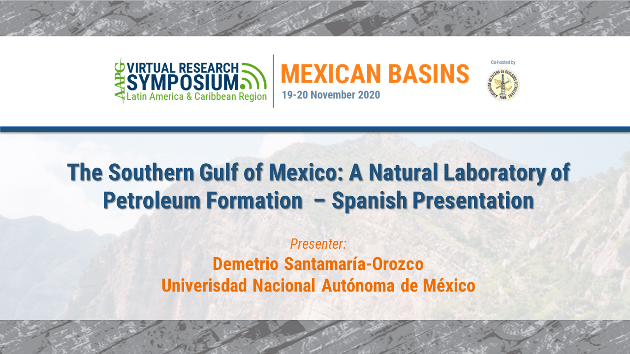 The Southern Gulf of Mexico: A Natural Laboratory of Petroleum Formation - Spanish Presentation