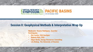 Session II: Geophysical Methods & Interpretation Wrap Up