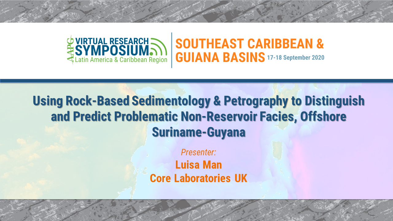 Using Rock-Based Sedimentology & Petrography to Distinguish and Predict Problematic Non-Reservoir Facies, Offshore Suriname-Guyana