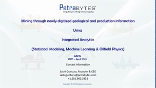 Sashi Gunturu - How to Use Analytics and Machine Learning to Mine Newly Digitized Geological and Production Information