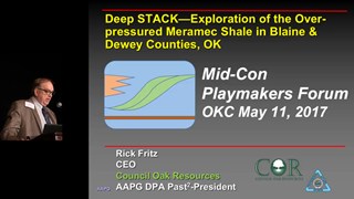 Rick Fritz - Deep STACK: Exploration of the Over-pressured Meramec Shale in Blaine & Dewey Counties, OK