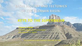 Thomas E. Ewing - Basin History and Tectonics of the Permian Basin - Keys to the Super Basin