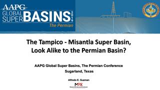 Alfredo E. Guzmán - The Tampico-Misantla Super Basin, Look Alike to the Permian Basin?
