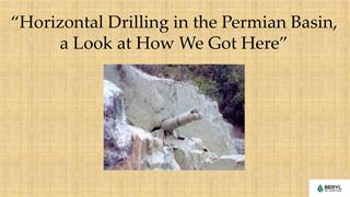 Michael Party - Horizontal Drilling in the Permian Basin - A Look at How We Got Here