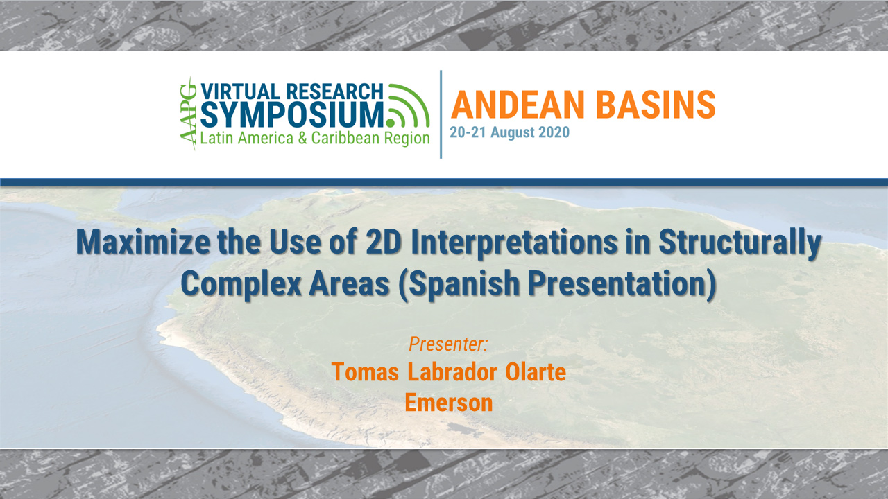 Maximize the Use of 2D Interpretations in Structurally Complex Areas (Spanish Presentation)