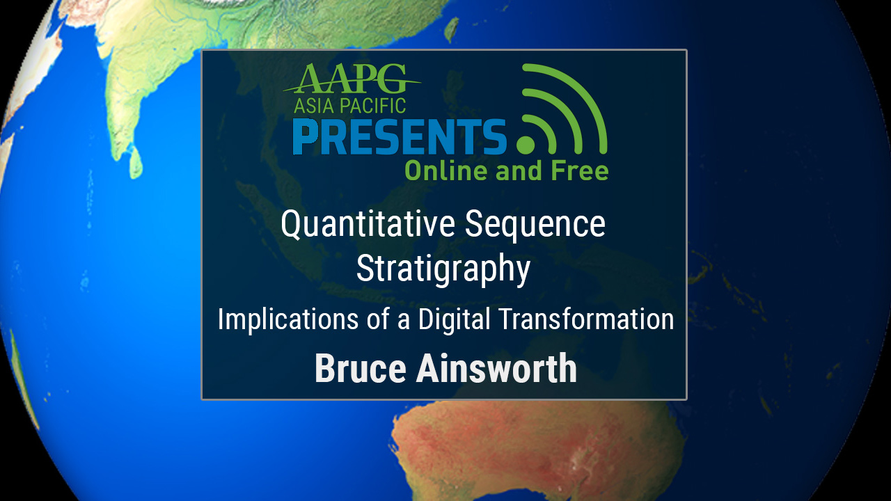 Bruce Ainsworth - Quantitative Sequence Stratigraphy: Implications of a Digital Transformation