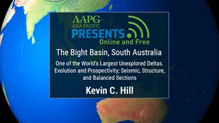 Kevin Hill - The Bight Basin, South Australia, One of the World's Largest Unexplored Deltas. Evolution and Prospectivity; Seismic, Structure, and Balanced Sections