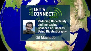 Gil Machado - Reducing Uncertainty and Increasing Chances of Success Using Biostratigraphy